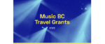 MusicBC Travel Grants