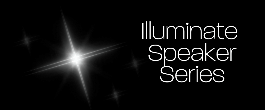 Illuminate_Speaker_Series